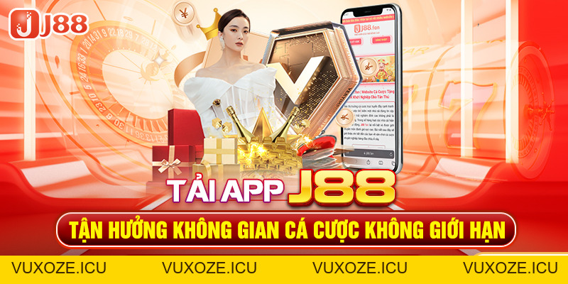 Tải App J88 - Tận Hưởng Không Gian Cá Cược Không Giới Hạn Tải App J88 - Tận Hưởng Không Gian Cá Cược Không Giới Hạn