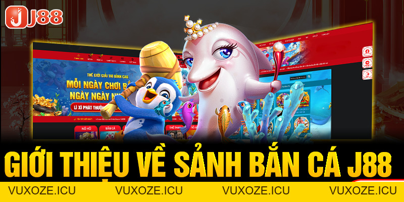 Bắn Cá J88 - Đại Dương Xanh Dành Cho Các Ngư Thủ Đích Thực Bắn Cá J88 - Đại Dương Xanh Dành Cho Các Ngư Thủ Đích Thực
