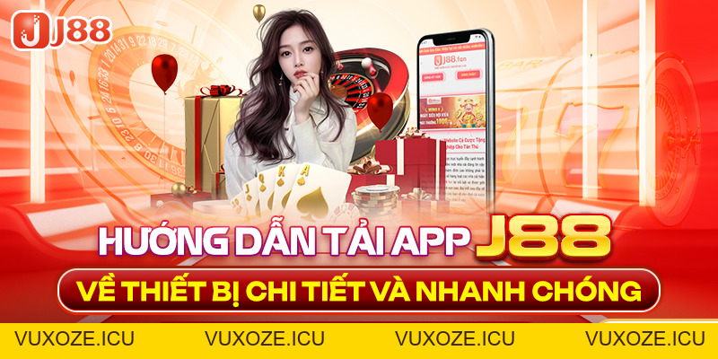 Tải App J88 - Tận Hưởng Không Gian Cá Cược Không Giới Hạn Tải App J88 - Tận Hưởng Không Gian Cá Cược Không Giới Hạn