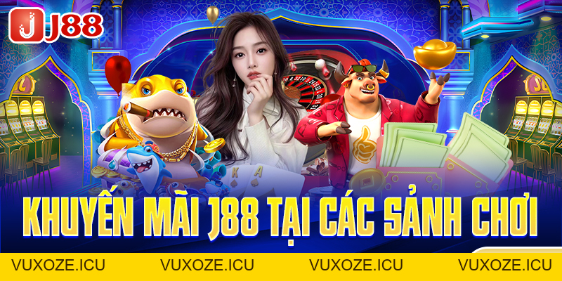 Khuyến Mãi J88 - Những Ưu Đãi Nổi Bật Tạo Nên Sự Khác Biệt Khuyến Mãi J88 - Những Ưu Đãi Nổi Bật Tạo Nên Sự Khác Biệt