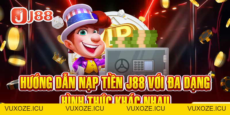 Nạp Tiền J88 - Thực Hiện Thành Công Ngay Từ Lần Đầu Tiên Nạp Tiền J88 - Thực Hiện Thành Công Ngay Từ Lần Đầu Tiên