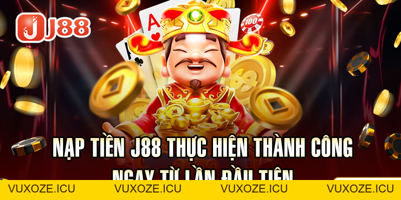Nạp Tiền J88 - Thực Hiện Thành Công Ngay Từ Lần Đầu Tiên Nạp Tiền J88 - Thực Hiện Thành Công Ngay Từ Lần Đầu Tiên