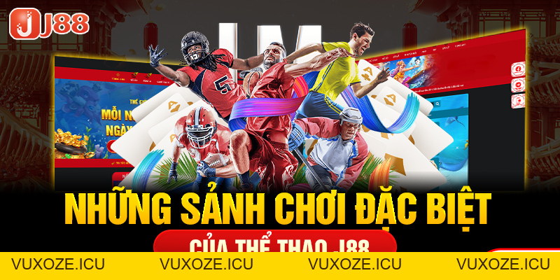 Thể Thao J88 - Thỏa Mãn Đam Mê Cá Độ Không Giới Thể Thao J88 - Thỏa Mãn Đam Mê Cá Độ Không Giới