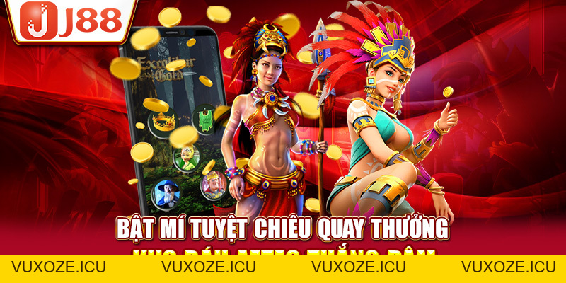 Kho Báu Aztec - Phiên Bản Quay Thưởng Cổ Đại Siêu Cuốn Kho Báu Aztec - Phiên Bản Quay Thưởng Cổ Đại Siêu Cuốn