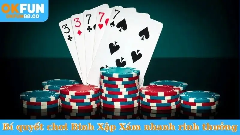 Cách Chơi Binh Xập Xám Hiệu Quả - Đánh Bại Mọi Đối Thủ