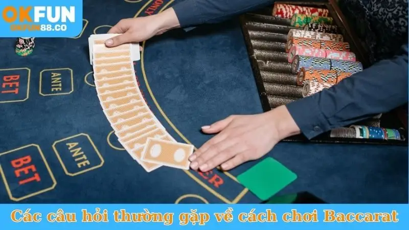 Cách Chơi Baccarat OKFUN Chi Tiết Cho Người Mới Bắt Đầu