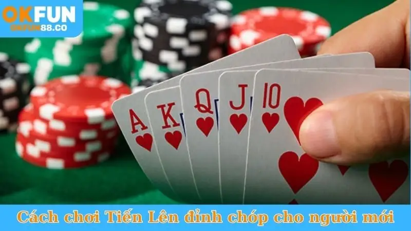 Cách Chơi Tiến Lên - Bách Chiến Bách Thắng Mọi Bàn!
