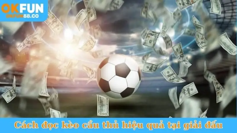 Bắt Kèo Cầu Thủ Ghi Bàn - Tỷ Lệ Ăn Thưởng Cực Cao!