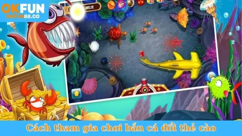 Bắn Cá Đổi Thẻ Cào OKFUN - Đổi Thưởng Không Giới Hạn