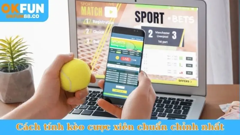 Cách Chơi Kèo Cược Xiên - Đặt Cược Thông Minh, Thắng Lớn!
