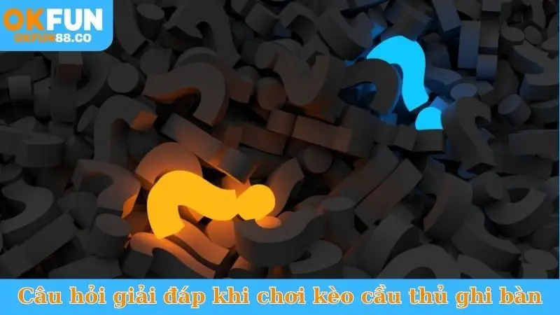 Bắt Kèo Cầu Thủ Ghi Bàn - Tỷ Lệ Ăn Thưởng Cực Cao!