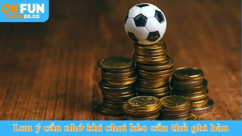 Bắt Kèo Cầu Thủ Ghi Bàn - Tỷ Lệ Ăn Thưởng Cực Cao!