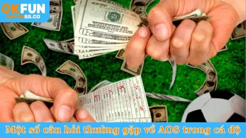 AOS Trong Cá Độ Bóng Đá - Khám Phá Kèo Cược Độc Đáo