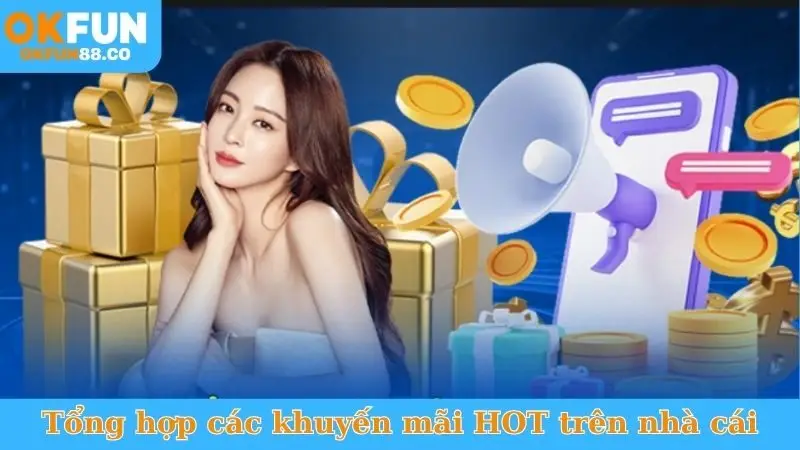 Khuyến Mãi OKFUN - Cánh Cửa Mở Ra Kho Báu Hấp Dẫn