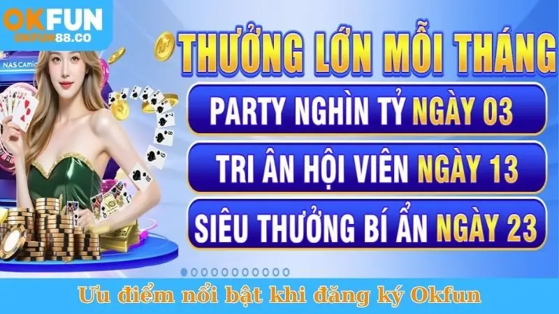 Đăng Ký Okfun - Sân Chơi Uy Tín, Nhận Thưởng Cực Khủng