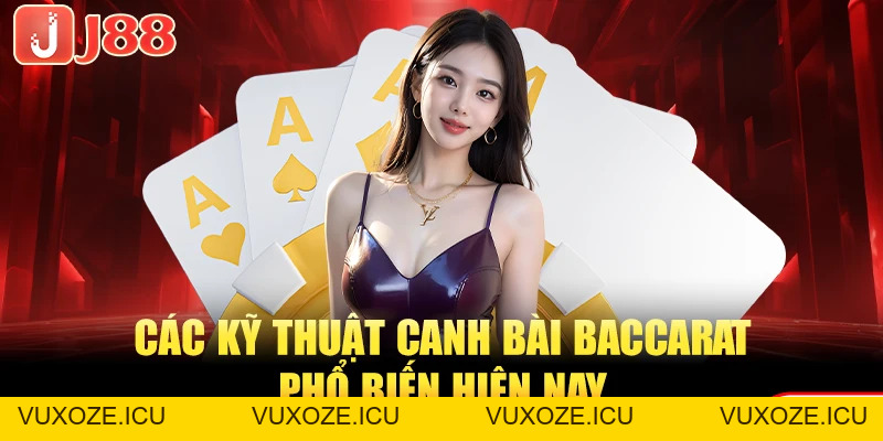 Top 5 Kỹ Thuật Canh Bài Baccarat Hiệu Quả Từ Cao Thủ Top 5 Kỹ Thuật Canh Bài Baccarat Hiệu Quả Từ Cao Thủ