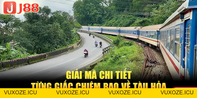 Giải Mã Giấc Mơ Thấy Tàu Hỏa - Thông Điệp Cho Người Mơ Giải Mã Giấc Mơ Thấy Tàu Hỏa - Thông Điệp Cho Người Mơ