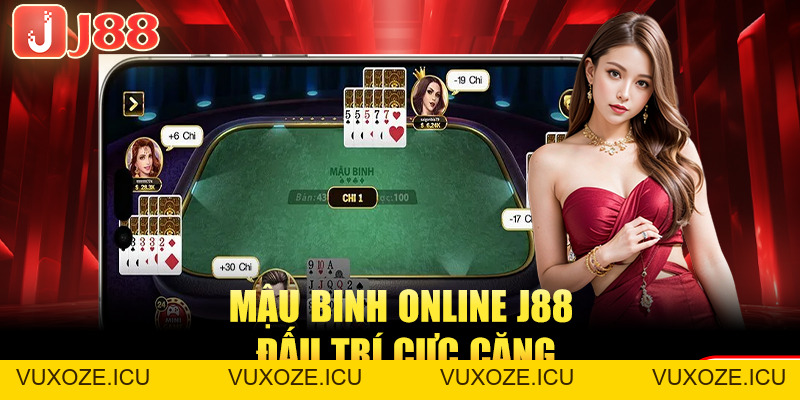 Mậu Binh Online | TOP 1 Game Đấu Trí Nhận Quà Khủng J88 Mậu Binh Online | TOP 1 Game Đấu Trí Nhận Quà Khủng J88